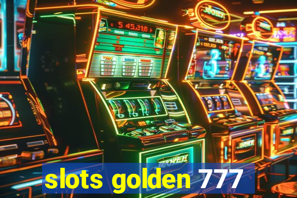 slots golden 777