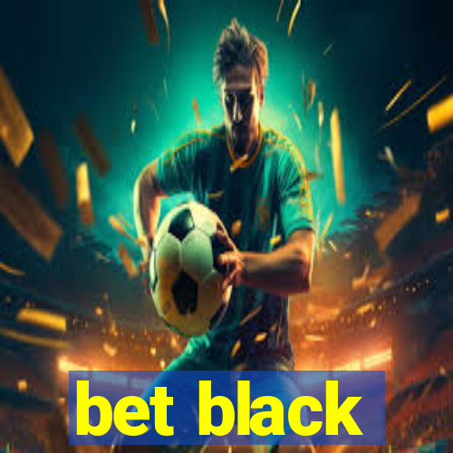 bet black