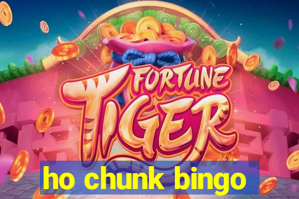 ho chunk bingo