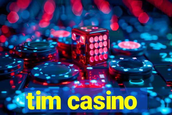 tim casino