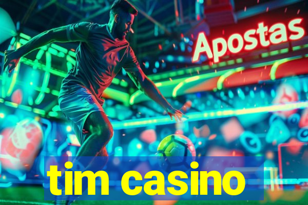 tim casino