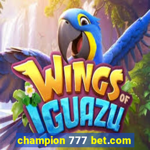 champion 777 bet.com