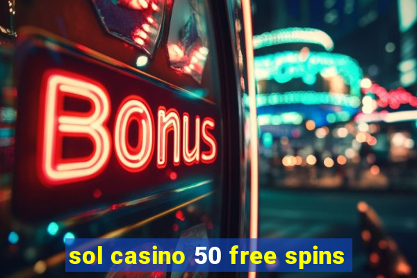 sol casino 50 free spins