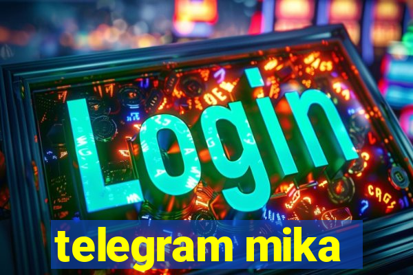 telegram mika