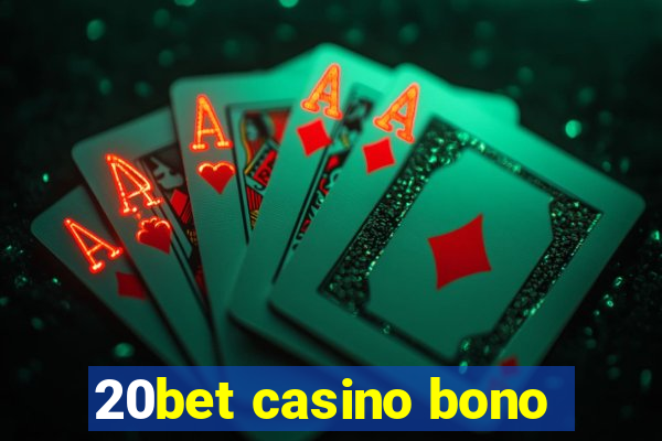 20bet casino bono