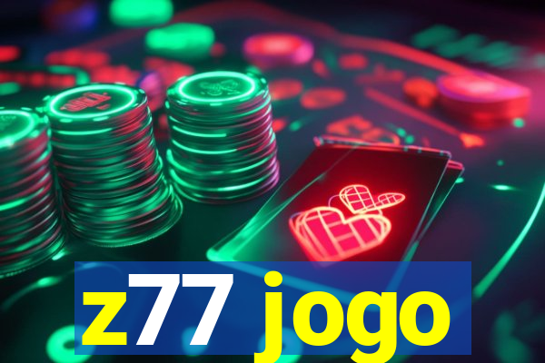 z77 jogo