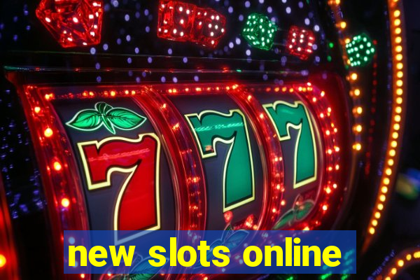 new slots online