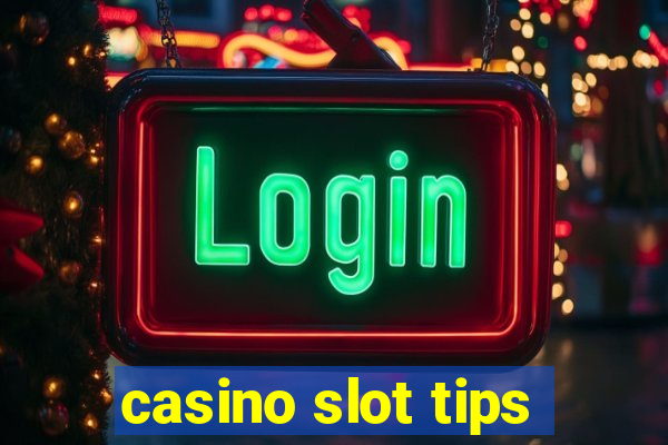 casino slot tips