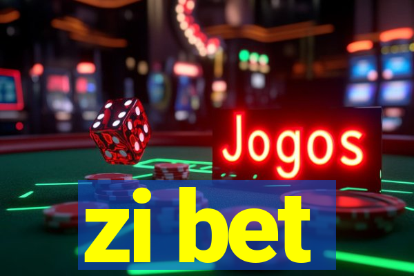 zi bet