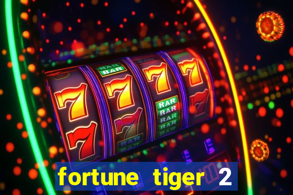 fortune tiger 2 demo grátis