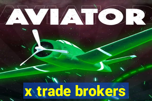 x trade brokers