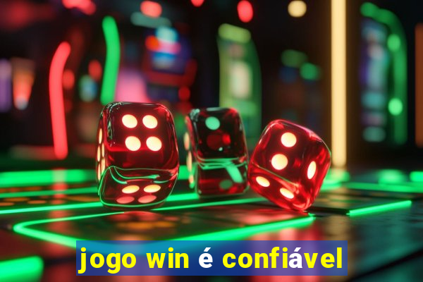 jogo win é confiável