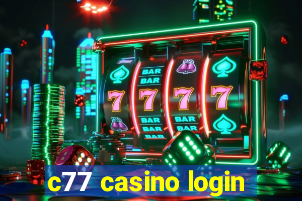 c77 casino login