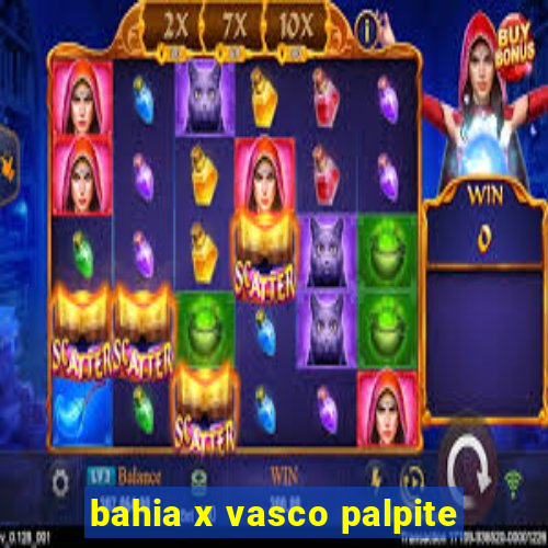 bahia x vasco palpite