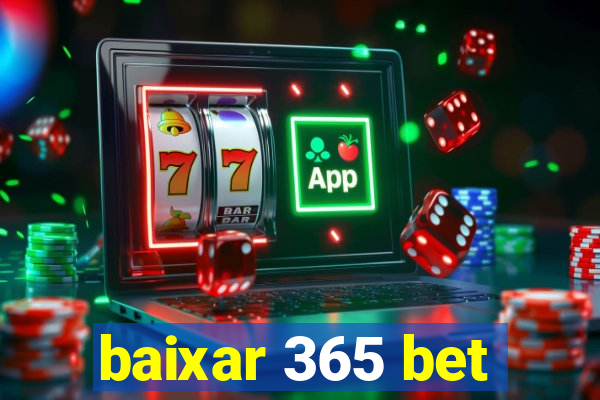 baixar 365 bet