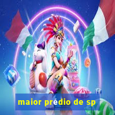 maior prédio de sp