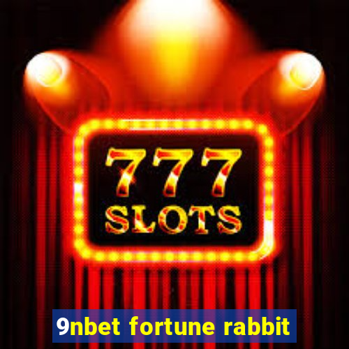 9nbet fortune rabbit