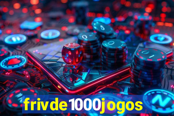 frivde1000jogos