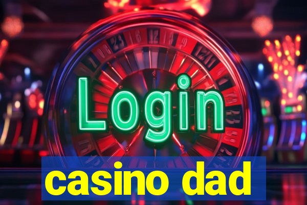 casino dad