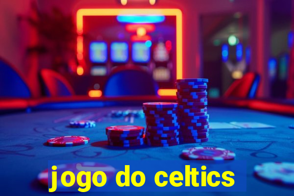 jogo do celtics