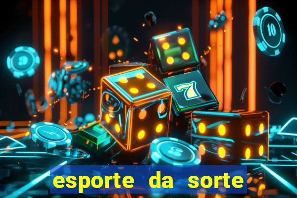 esporte da sorte bonus de deposito