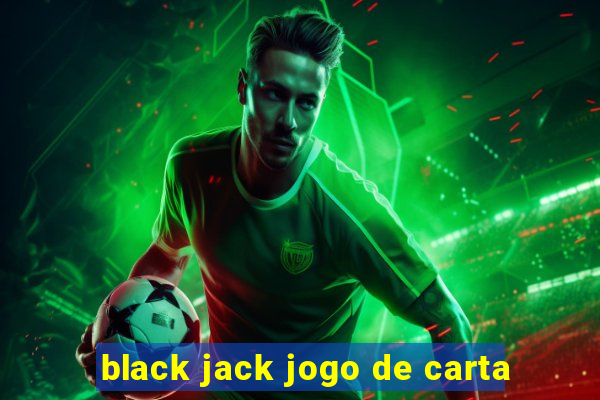 black jack jogo de carta