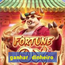 ganhar dinheiro jogos online