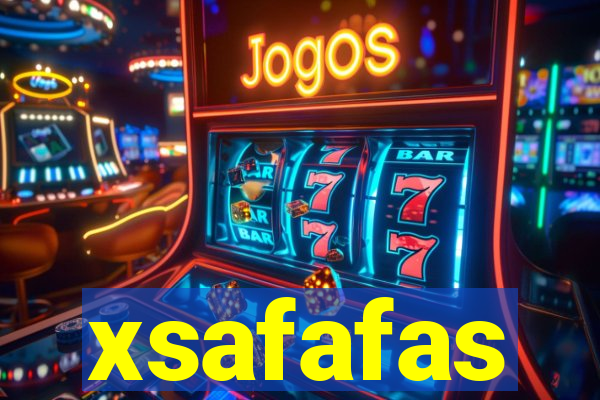 xsafafas