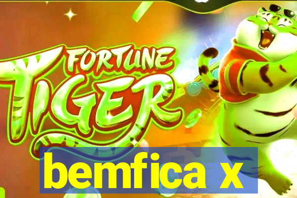 bemfica x