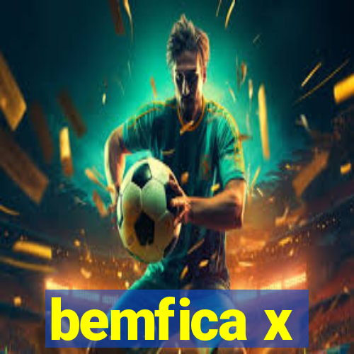 bemfica x