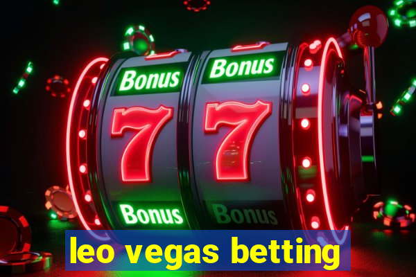 leo vegas betting