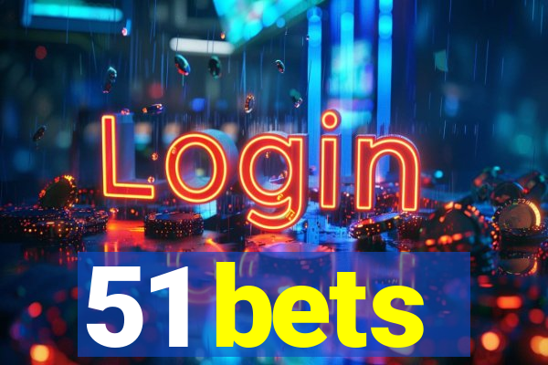 51 bets