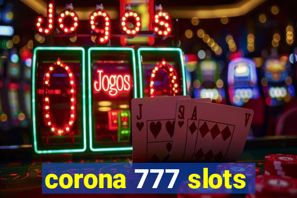 corona 777 slots