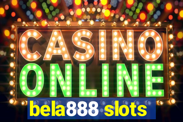 bela888 slots