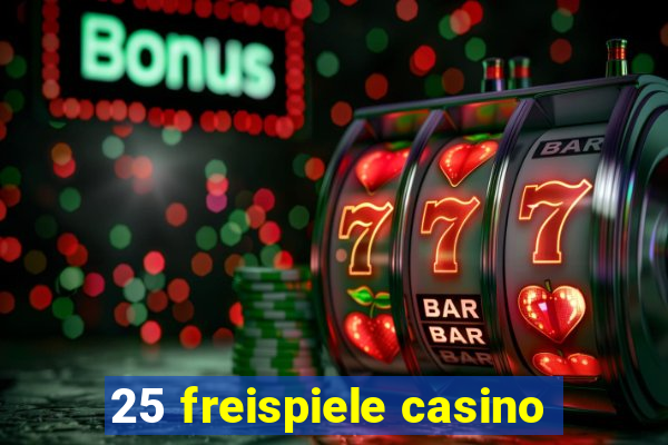 25 freispiele casino