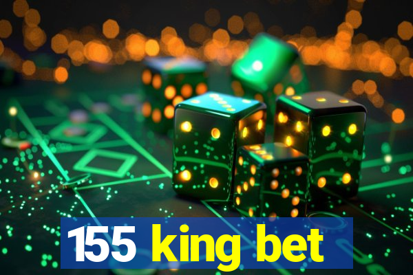 155 king bet