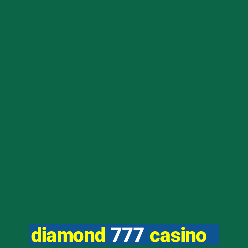 diamond 777 casino