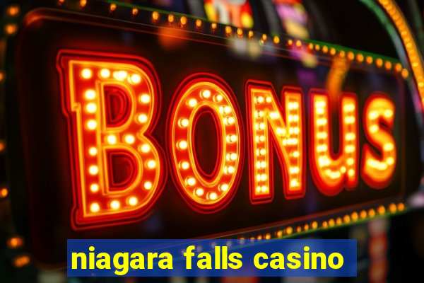 niagara falls casino