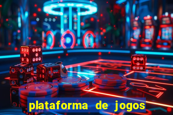 plataforma de jogos que da bonus no cadastro