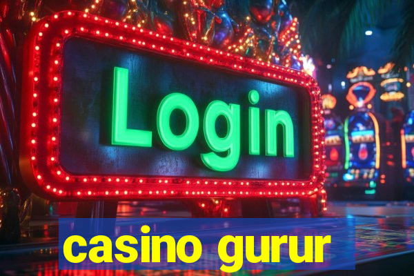 casino gurur