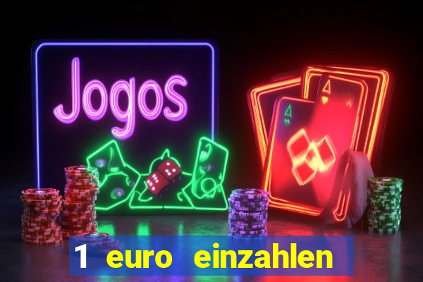 1 euro einzahlen casino 2023