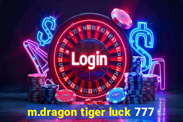 m.dragon tiger luck 777