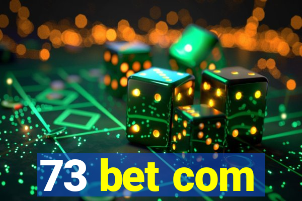 73 bet com