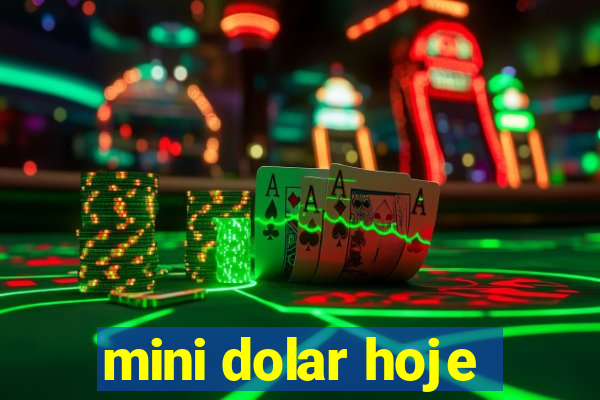 mini dolar hoje