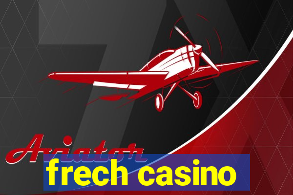 frech casino