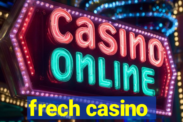 frech casino