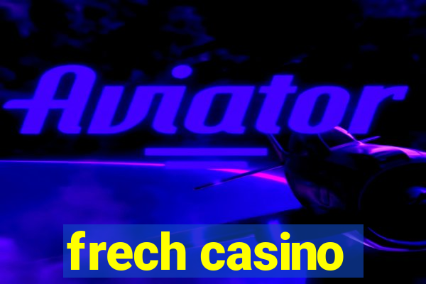 frech casino