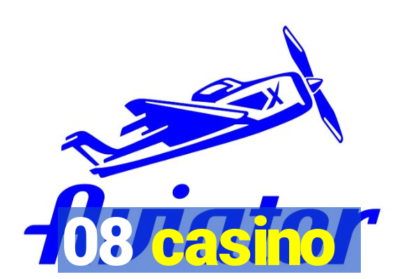 08 casino