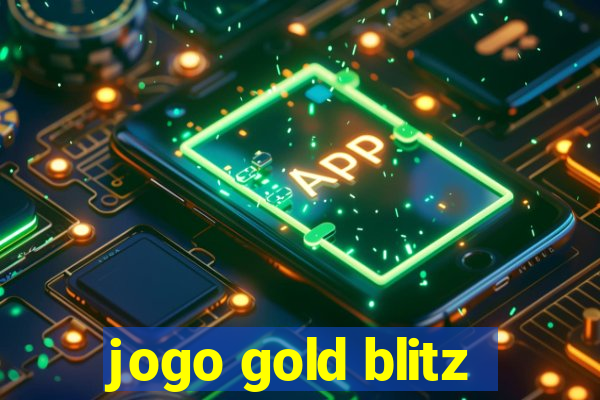 jogo gold blitz