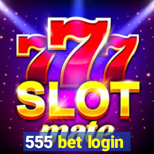 555 bet login